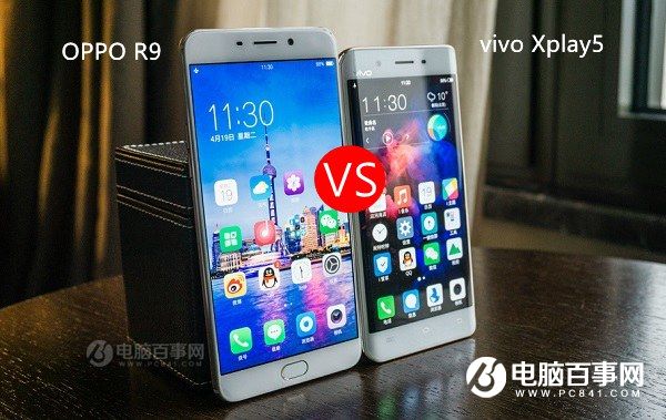 vivo Xplay5和OPPO R9哪個好？OPPO R9與vivo Xplay5差異比照